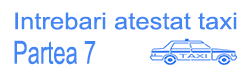 Intrebari , chestionare ARR atestate profesionale taxi 