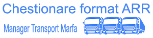 Chestionare atestate Manager format ARR Transport Marfa