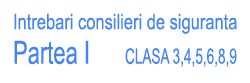Intrebari ADR, chestionare atestat Consilieri de siguranta clasele 3,4,5,6,8,9 partea I