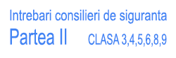 Intrebari ADR, chestionare atestat Consilieri de siguranta clasele 3,4,5,6,8,9 partea II