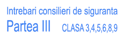 Intrebari ADR, chestionare atestat Consilieri de siguranta clasele 3,4,5,6,8,9 partea III