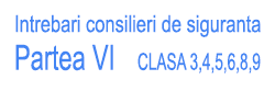 Intrebari ADR, chestionare atestat Consilieri de siguranta clasele 3,4,5,6,8,9 partea VI