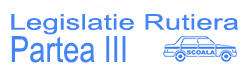 Intrebari , atestat instructori auto si profesori de legislatie Legislatie Rutiera partea 3